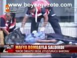 Mafya Bombayla Saldırdı