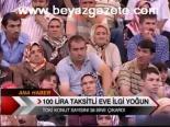100 Lira Taksitle Eve İlgi Yoğun