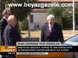 Rum Liderlerden Yeni Öneriler