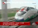 Ankara-konya 1 Saat 15 Dk