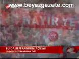 Bu Da Referandum Açılımı