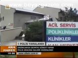 1 Polis Yaralandı