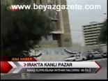Irak'ta Kanlı Pazar