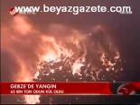 Gebze'de Yangın