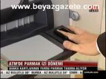Atm'de Parmak İzi Dönemi
