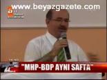 Mhp- Bdp Aynı Safta