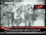 Referandumu Bekliyorlar