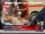 Irak'ta Kanlı Pazar