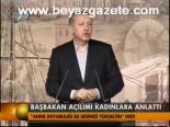 Başbakan Açılımı Kadınlara Anlattı