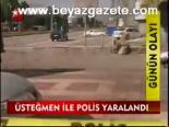 Üsteğenmen İle Polis Yaralandı