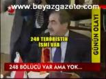 248 Bölücü Var Ama Yok...