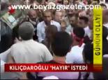 Kılıçdaroğlu Hayır İstedi