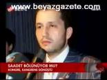 Saadet Bölünüyor Mu?