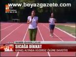 Sıcağa Dikkat
