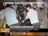Miras Kavgası Cal Aldı