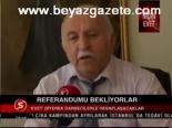 Referandumu Bekliyorlar