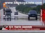 İşte Trafik Canavarı