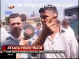 Ayakta Yolcu İnadı