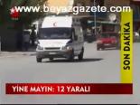 Yine Mayın:12 Yaralı