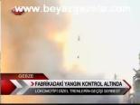 Fabrikadaki Yangın Kontrol Altında