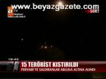 15 Terörist Kıstırıldı