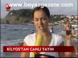 Kilyos'tan Canlı Yayın