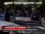 Gazeteciye 17 Kurşun