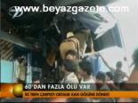 60'tan Fazla Ölüm Var!