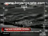 Pkk'nın Kalbine Bomba