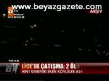 Lice'de Çatışma: 2 Ölü