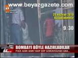 Bombayı Böyle Hazırladılar