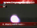 K.ırak'a Hava Harekatı