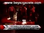 İstanbul'da Mühimmat Alarmı
