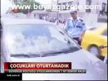 Çocukları Oturtamadık