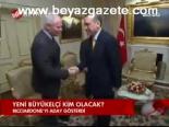 Yeni Büyükelçi Kim Olacak
