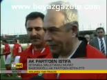 Ak Parti'den İstifa