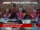 Cihaner Davası Ertelendi