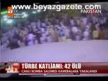 Türbe Katliamı: 42 Ölü