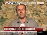 Kılıçdaroğlu Sınırda