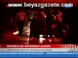 İstanbul'da Mühimmat Alarmı