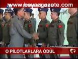 O Pilotlara Ödül