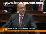 Erdoğan'ı Ağlatan 4 Genç