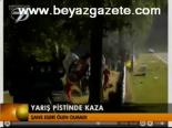 Yarış Pistinde Kaza