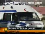 Çukurca Ve Van'da Çatışma