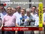 Teröre Dur Çağrısı