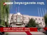 Başbuğ Soruşturun Demiş