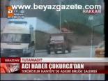 Acı Haber Çukurca'dan