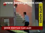 Şehir Eşkıyası Can Aldı