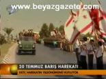 20 Temmuz Barış Harekatı