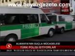 Türk Polisi İstiyorlar